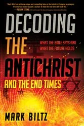Book cover of Decoding the Antichrist and the End Times by Mark Biltz