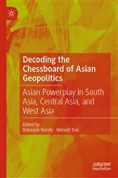Book cover of Decoding the Chessboard of Asian Geopolitics by Debasish Nandy