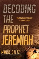Book cover of Decoding the Prophet Jeremiah by Mark Biltz