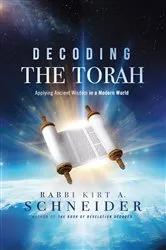 Book cover of Decoding the Torah by Rabbi Kirt A. Schneider