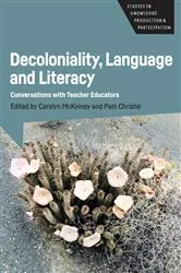 Book cover of Decoloniality, Language and Literacy by Carolyn McKinney