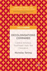 Book cover of Decolonisations Compared by Nicholas Tarling