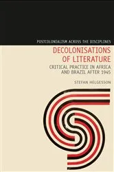 Book cover of Decolonisations of Literature by Stefan Helgesson