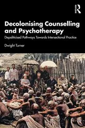 Book cover of Decolonising Counselling and Psychotherapy by Dwight Turner