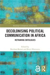 Book cover of Decolonising Political Communication in Africa by Beschara Karam