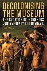 Book cover of Decolonising the Museum by Thea Pitman