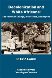Book cover of Decolonization and White Africans by P. Eric Louw