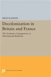 Book cover of Decolonization in Britain and France by Miles Kahler