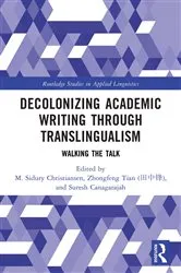 Book cover of Decolonizing Academic Writing through Translingualism by M. Sidury Christiansen