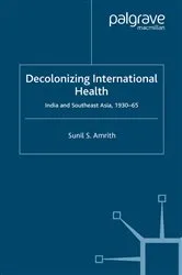 Book cover of Decolonizing International Health by S. Amrith