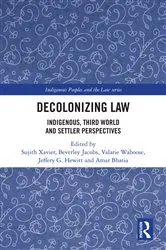 Book cover of Decolonizing Law by Sujith Xavier
