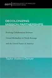 Book cover of Decolonizing Mission Partnerships by Taylor Walters Denyer
