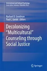 Book cover of Decolonizing “Multicultural” Counseling through Social Justice by Rachael D. Goodman
