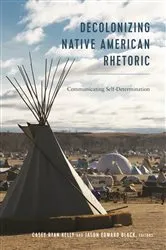 Book cover of Decolonizing Native American Rhetoric by Unknown