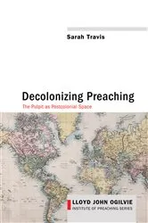 Book cover of Decolonizing Preaching by Sarah Travis