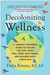 Book cover of Decolonizing Wellness by Dalia Kinsey