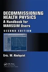 Book cover of Decommissioning Health Physics (2nd ed.) by Eric W. Abelquist