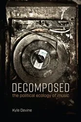 Book cover of Decomposed by Kyle Devine