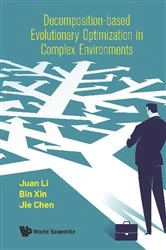 Book cover of Decomposition-based Evolutionary Optimization In Complex Environments by Juan Li