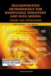 Book cover of Decomposition Methodology For Knowledge Discovery And Data Mining: Theory And Applications by Oded Z Maimon