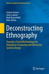 Book cover of Deconstructing Ethnography by Graham Button