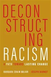 Book cover of Deconstructing Racism by Barbara Crain Major