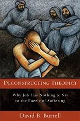 Book cover of Deconstructing Theodicy by David Burrell