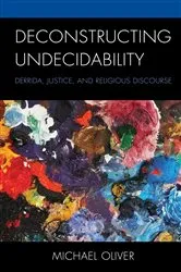 Book cover of Deconstructing Undecidability by Michael Oliver