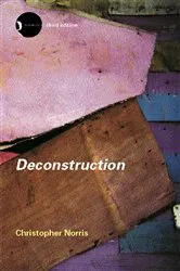 Book cover of Deconstruction (3rd ed.) by Christopher Norris