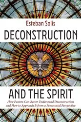 Book cover of Deconstruction and the Spirit by Esteban Solís