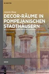 Book cover of Decor-Räume in pompejanischen Stadthäusern by Annette Haug