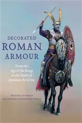 Book cover of Decorated Roman Armour by Raffaele D'Amato
