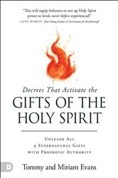 Book cover of Decrees That Activate the Gifts of the Holy Spirit by Tommy Evans