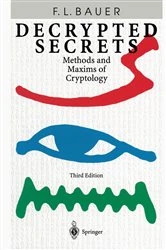 Book cover of Decrypted Secrets (3rd ed.) by Friedrich L. Bauer