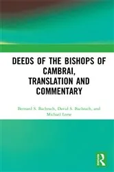 Book cover of Deeds of the Bishops of Cambrai, Translation and Commentary by Bernard S. Bachrach