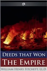 Book cover of Deeds that Won the Empire by William Henry Fitchett