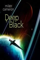 Book cover of Deep Black by Miles Cameron