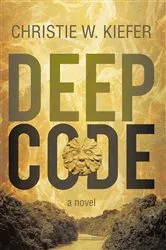 Book cover of Deep Code by Christie W. Kiefer
