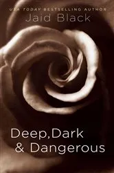 Book cover of Deep, Dark & Dangerous by Jaid Black