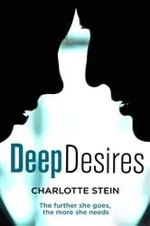 Book cover of Deep Desires by Charlotte Stein