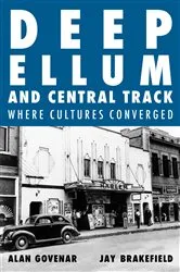 Book cover of Deep Ellum and Central Track by Alan Govenar