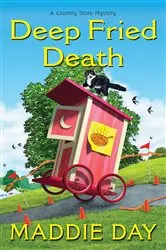 Book cover of Deep Fried Death by Maddie Day