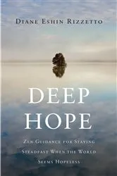 Book cover of Deep Hope by Diane Eshin Rizzetto