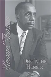 Book cover of Deep Is the Hunger by Howard Thurman