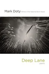 Book cover of Deep Lane: Poems by Mark Doty