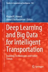 Book cover of Deep Learning and Big Data for Intelligent Transportation by Khaled R. Ahmed