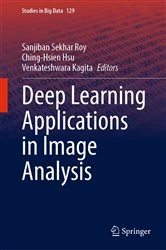 Book cover of Deep Learning Applications in Image Analysis by Sanjiban Sekhar Roy