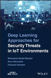 Book cover of Deep Learning Approaches for Security Threats in IoT Environments by Mohamed Abdel-Basset