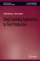 Book cover of Deep Learning Approaches to Text Production by Shashi Narayan