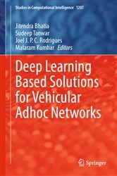 Book cover of Deep Learning Based Solutions for Vehicular Adhoc Networks by Jitendra Bhatia